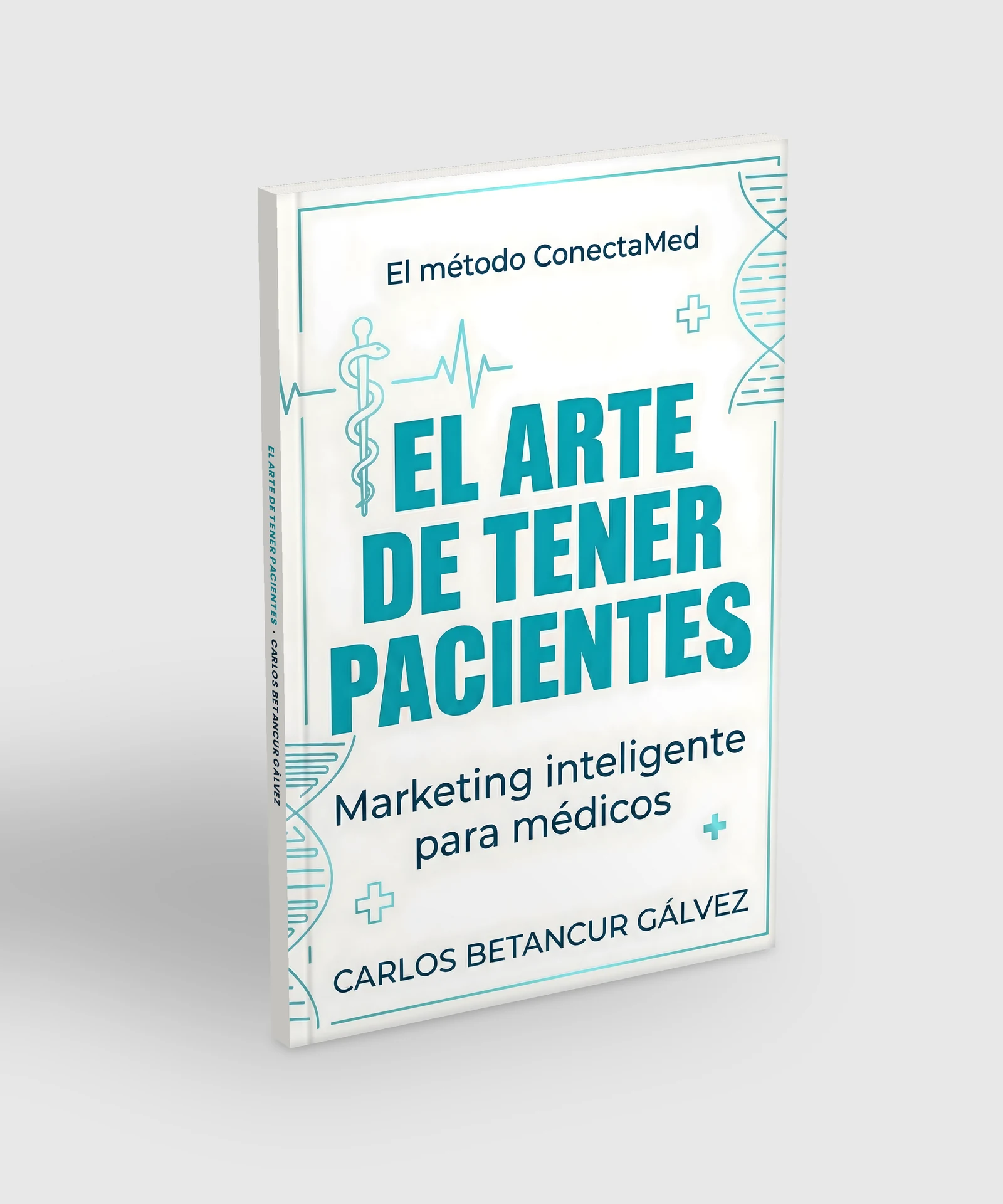 Libro El Arte de Tener Pacientes, de Carlos Betancur Gálvez